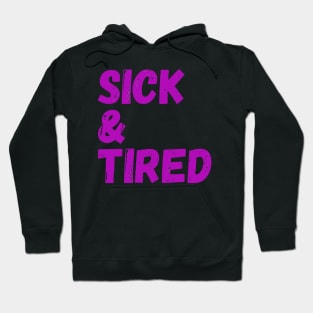 Sick & Tired (pink) Hoodie